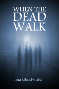 When The Dead Walk